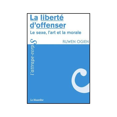 Livre LA LIBERTÉ D’OFFENSER