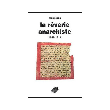 Livre LA REVERIE ANARCHISTE 1848-1914