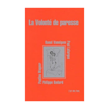 Livre LA VOLONTÉ DE PARESSE