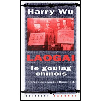 Livre LAOGAÏ - LE GOULAG CHINOIS