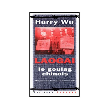 Livre LAOGAÏ - LE GOULAG CHINOIS