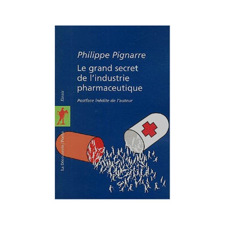 Livre LE GRAND SECRET DE L’INDUSTRIE PHARMACEUTIQUE