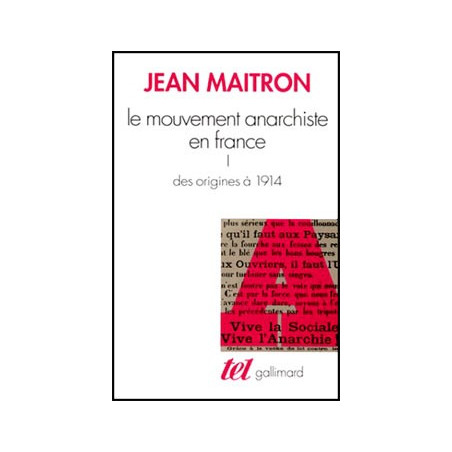 Livre LE MOUVEMENT ANARCHISTE EN FRANCE 1 Des Origines à 1914