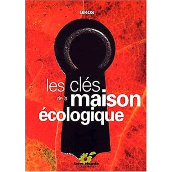 Livre LES CLES DE LA MAISON ECOLOGIQUE