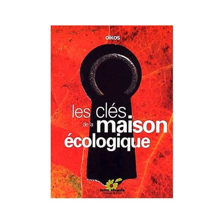 Livre LES CLES DE LA MAISON ECOLOGIQUE