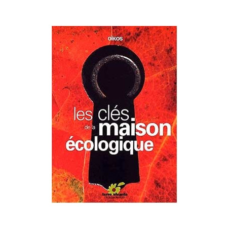 Livre LES CLES DE LA MAISON ECOLOGIQUE