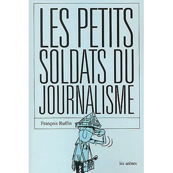 Book LES PETITS SOLDATS DU JOURNALISME