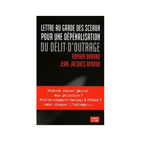 Livre LETTRE AU GARDE DES SCEAUX POUR UNE DEPENALISATION DU DELIT D’OU