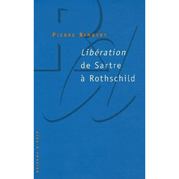 Livre LIBERATION DE SARTRE A ROTHSCHILD