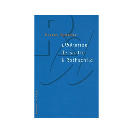 Livre LIBERATION DE SARTRE A ROTHSCHILD