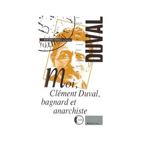 Book MOI CLEMENT DUVAL, BAGNARD ET ANARCHISTE