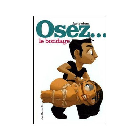 Livre OSEZ LE BONDAGE