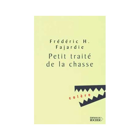 Livre PETIT TRAITE DE LA CHASSE