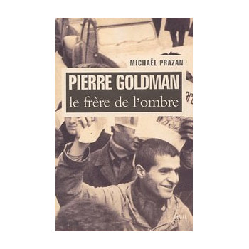 Livre PIERRE GOLDMAN, LE FRERE DE L’OMBRE