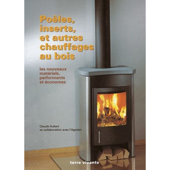 Livre POÊLES, INSERTS, ET AUTRES CHAUFFAGES AU BOIS