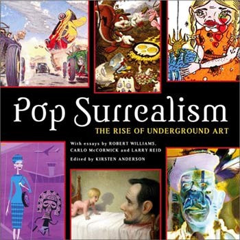 Book POP SURREALISM - THE RISE OF UNDERGROUND ART