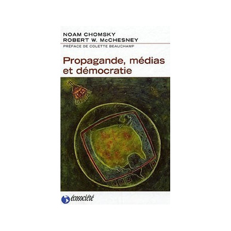 Livre PROPAGANDE, MEDIAS ET DEMOCRATIE