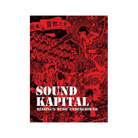 Book SOUND KAPITAL: BEIJING'S MUSIC UNDERGROUND