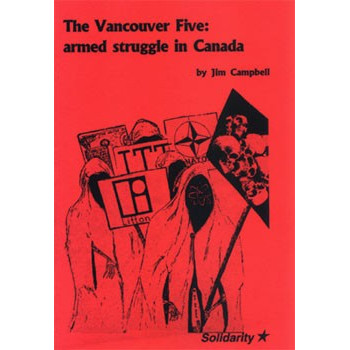 Livre THE VANCOUVER FIVE: ARMED STRUGGLE IN CANADA
