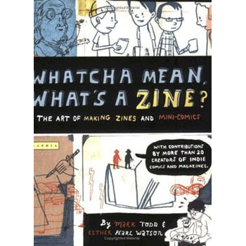 Book WHATCHA MEAN, WHAT’S A ZINE ?