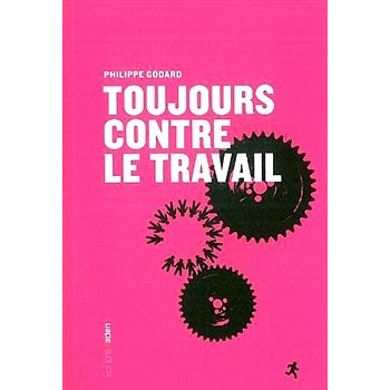 Livre TOUJOURS CONTRE LE TRAVAIL