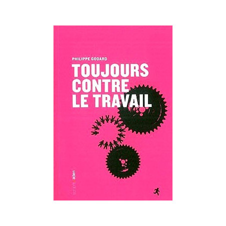 Book TOUJOURS CONTRE LE TRAVAIL