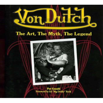 Livre VON DUTCH: THE ART, THE MYTH, THE LEGEND Livre VON DUTCH: THE ART, THE MYTH, THE LEGEND