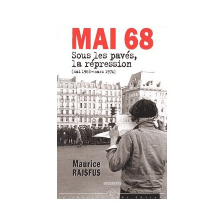 Book MAI 68: SOUS LES PAVÉS LA RÉPRESSION