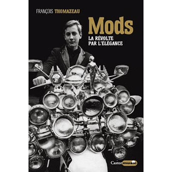 Livre MODS LA REVOLTE PAR L’ELEGANCE