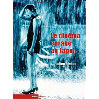 Livre LE CINEMA ENRAGE AU JAPON