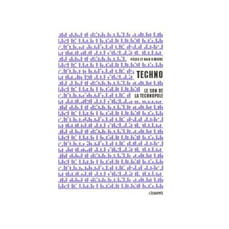 Livre TECHNO: LE SON DE LA TECHNOPOLE