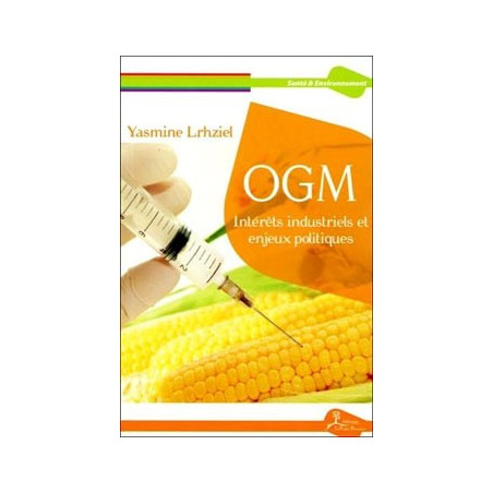 Book OGM: INTERÊTS INDUSTRIELS ET ENJEUX POLITIQUES
