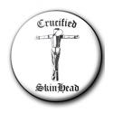 Button CRUCIFIED SKINHEAD