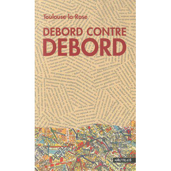 Livre DEBORD CONTRE DEBORD