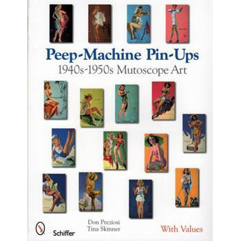 Livre PEEP-MACHINE PIN-UPS: 1940s-1950s MUTOSCOPE ART