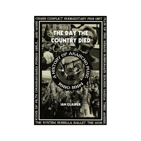 Livre THE DAY THE COUNTRY DIED: A HISTORY OF ANARCHO PUNK 1980-1984