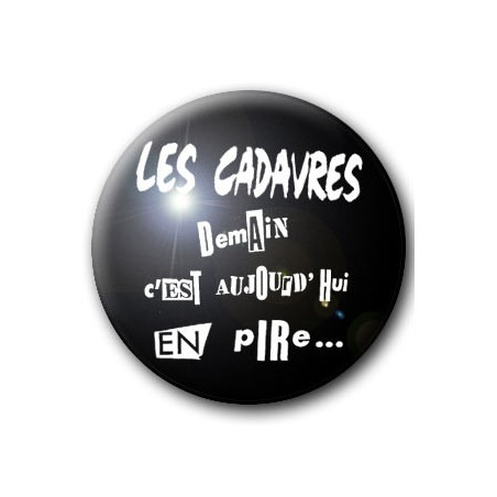 Badge LES CADAVRES