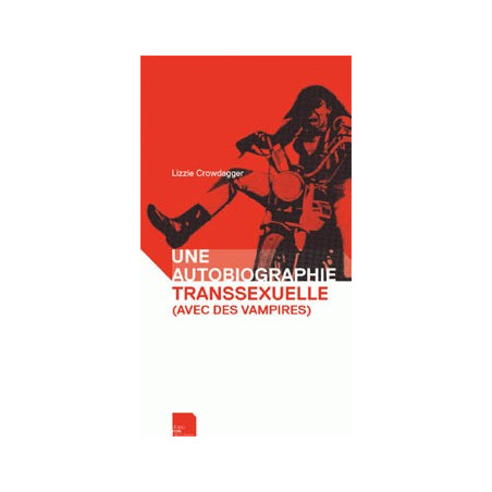 Livre UNE AUTOBIOGRAPHIE TRANSSEXUELLE (AVEC DES VAMPIRES)