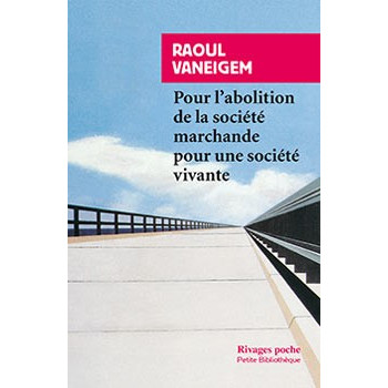 Livre POUR L’ABOLITION DE LA SOCIETE MARCHANDE POUR UNE SOCIETE VIVANTE