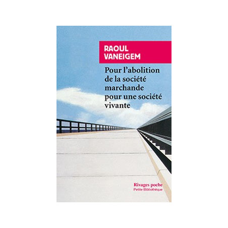 Book POUR L’ABOLITION DE LA SOCIETE MARCHANDE POUR UNE SOCIETE VIVANTE