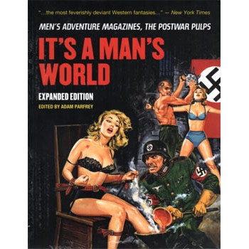 Livre IT’S A MAN’S WORLD:MEN’S ADVENTURE MAGAZINES, THE POSTWAR PULPS