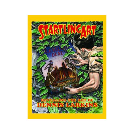 Livre STARTLING ART: REVEALING THE ART OF DENNIS LARKINS