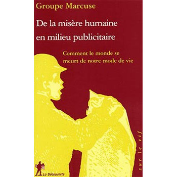 Livre DE LA MISERE HUMAINE EN MILIEU PUBLICITAIRE Livre DE LA MISERE HUMAINE EN MILIEU PUBLICITAIRE