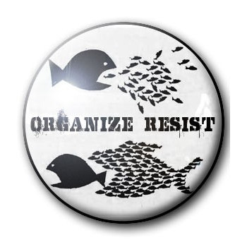 Badge ORGANIZE RESIST