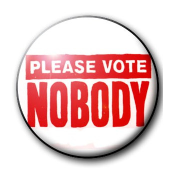 Button PLEASE VOTE NOBODY
