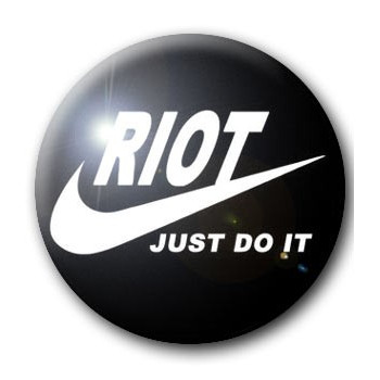 Badge RIOT JUST DO IT