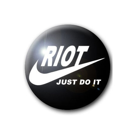 Badge RIOT JUST DO IT