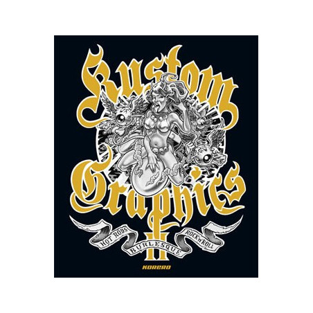 Livre KUSTOM GRAPHICS 2: HOT RODS, BURLESQUE AND ROCK'N'ROLL
