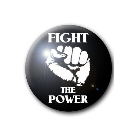 Button FIGHT THE POWER