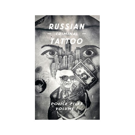 Book RUSSIAN CRIMINAL TATTOO POLICE FILES VOL.1